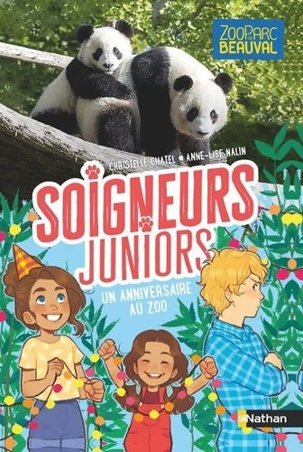 Livrenpoche : Soigneurs juniors - un anniversaire au zoo Tome I - dès 8 ans - Christelle Chatel - Livre
