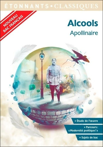 Livrenpoche : Alcools - PROGRAMME NOUVEAU BAC 2022 1ère - Parcours « Modernité poétique ? » - Guillaume Apollinaire - Livre