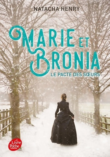 Livrenpoche : Marie et Bronia : Le pacte des soeurs - Natacha Henry - Livre