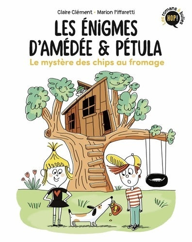 Livrenpoche : Les énigmes d'Amédée et Pétula Tome I : Le mystère des chips au fromage - Claire Clément - Livre