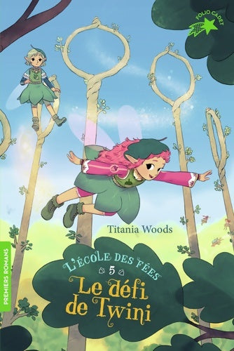 Livrenpoche : L'école DES fées - 5 LE défi DE TWINI - titania Woods - Livre