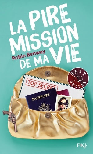 Livrenpoche : La pire mission de ma vie - Robin Benway - Livre
