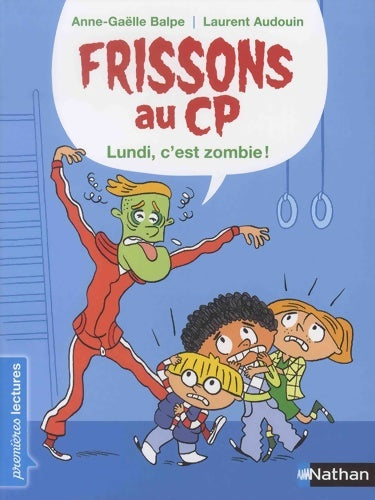 Livrenpoche : Frissons au CP - Le lundi c'est zombie ! - Dès 6 ans - Anne-Gaëlle Balpe - Livre