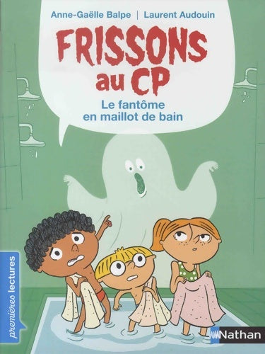 Livrenpoche : Frissons au CP - Le fantôme en maillot de bain - Dès 6 ans - Anne-Gaëlle Balpe - Livre