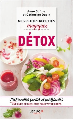 Livrenpoche : Mes petites recettes magiques détox - Anne Dufour - Livre