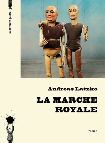 Livrenpoche : La marche royale - Andréas Latzko - Livre