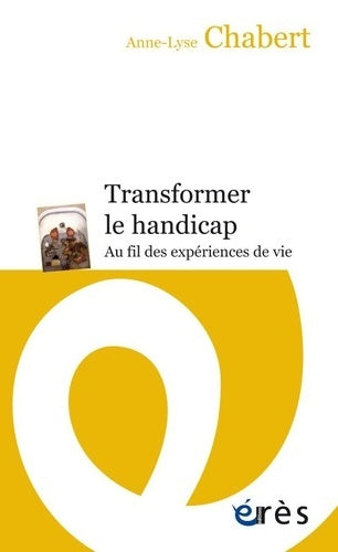 Livrenpoche : TRANSFORMER LE HANDICAP - CHABERT ANNE-LYSE - Livre
