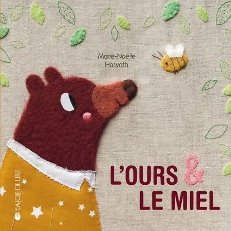 Livrenpoche : L'ours & le miel - Marie-noëlle Horvath - Livre