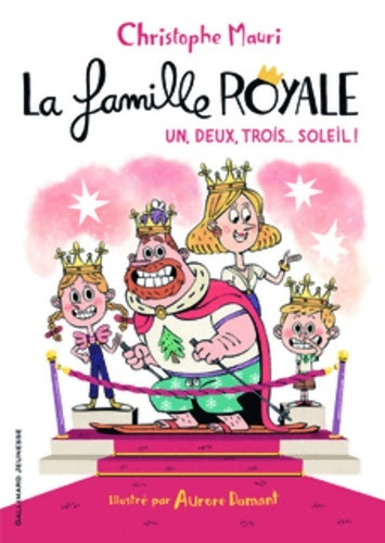 Livrenpoche : LA FAMILLE ROYALE 4 - UN DEUX TROIS... SOLEIL - Christophe Mauri - Livre