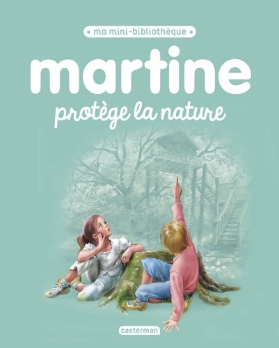 Livrenpoche : Martine protège la nature - Gilbert Delahaye - Livre