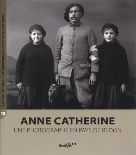 Livrenpoche : Anne Catherine une photographe en pays de Redon - Ronan Balac - Livre