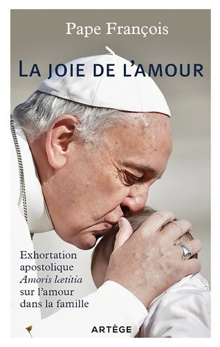 Livrenpoche : La joie de l'amour : Exhortation apostolique Amoris laetitia sur l'amour dans la famille - Pape François - Livre
