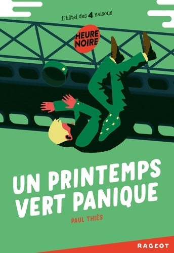 Livrenpoche : Un printemps vert panique - Paul Thiès - Livre