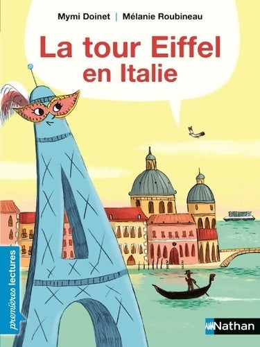 Livrenpoche : La tour Eiffel en Italie - Premières Lectures CP niveau 3 - Dès 6 ans - Mymi Doinet - Livre