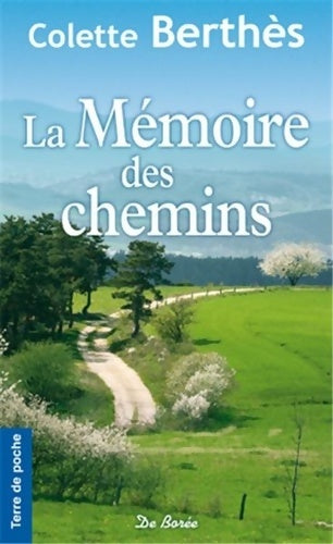 Livrenpoche : La mémoire des chemins - Colette Berthès - Livre