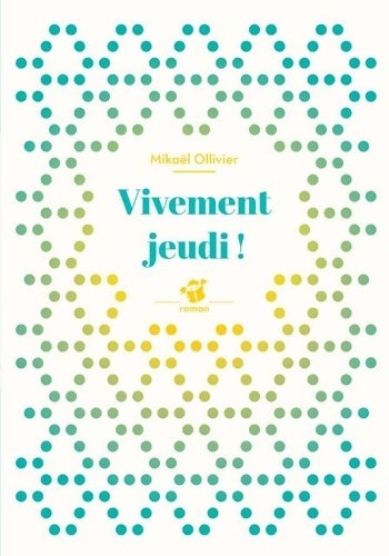 Livrenpoche : Vivement jeudi ! - Mikaël Ollivier - Livre