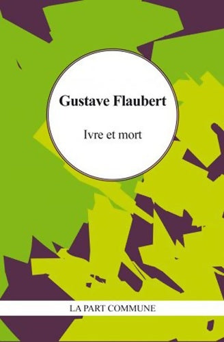 Livrenpoche : Ivre et mort - Gustave Flaubert - Livre