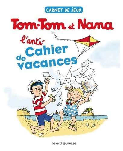 Livrenpoche : Carnet de jeux Tom-Tom et Nana Tome I : Anti-Cahier de vacances - Jacqueline Cohen - Livre