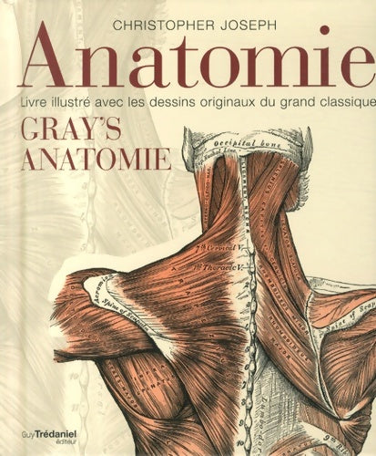 Livrenpoche : Anatomie - Livre illustré avec les dessins originaux du grand classique Gray's anatomie - Christopher Joseph - Livre