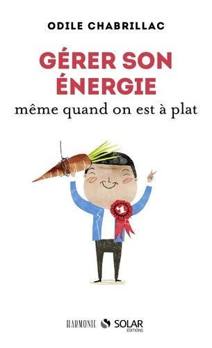 Livrenpoche : Gérer son énergie même quand on est à plat : Harmonie - Odile Chabrillac - Livre
