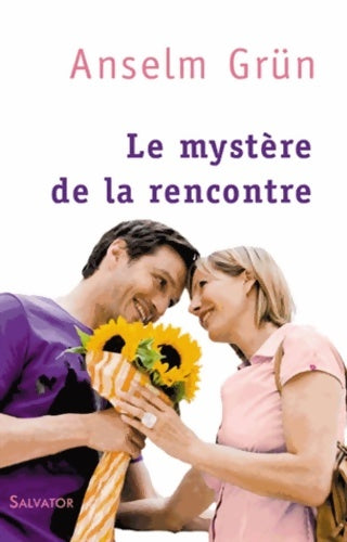 Livrenpoche : Le mystère de la rencontre - Anselm Grün - Livre