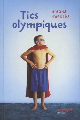 Livrenpoche : Tics olympiques - Roland Fuentès - Livre