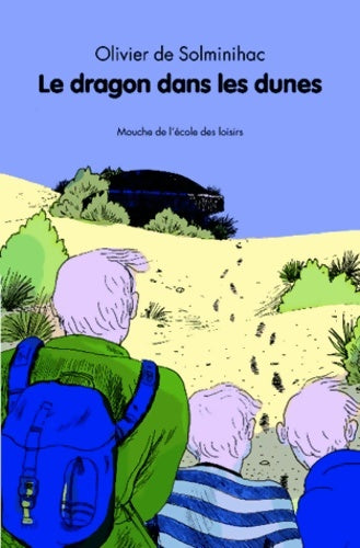 Livrenpoche : Le dragon dans les dunes - Olivier De Solminihac - Livre