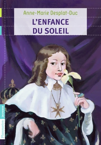 Livrenpoche : L'enfance du Soleil - Anne-Marie Desplat-Duc - Livre