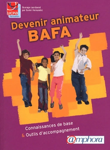 Livrenpoche : Devenir animateur Bafa : Connaissances de base et outils d'accompagnement - Xavier Hernandez - Livre