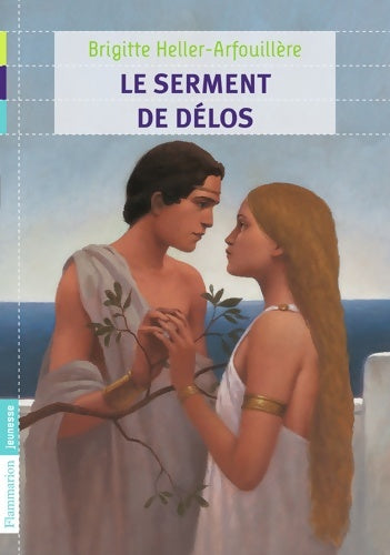 Livrenpoche : Le Serment de Délos - Brigitte Heller-Arfouillère - Livre