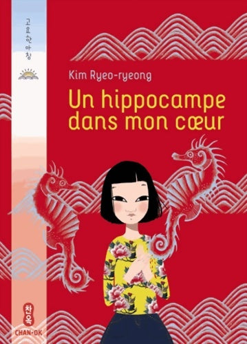 Livrenpoche : Un hippocampe dans mon coeur - Ryeo-ryeong Kim - Livre