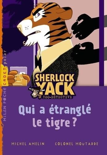 Livrenpoche : Qui a étranglé le tigre ? - Michel Amelin - Livre
