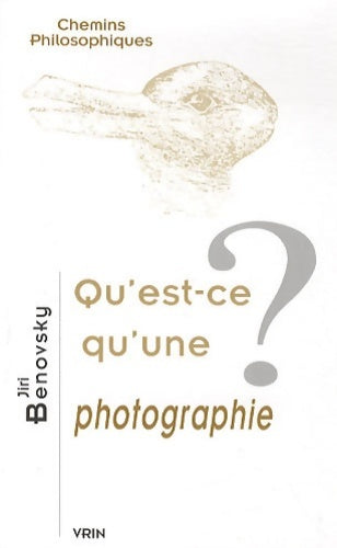 Livrenpoche : Qu'est-ce qu'une photographie? - Jiri Benovsky - Livre