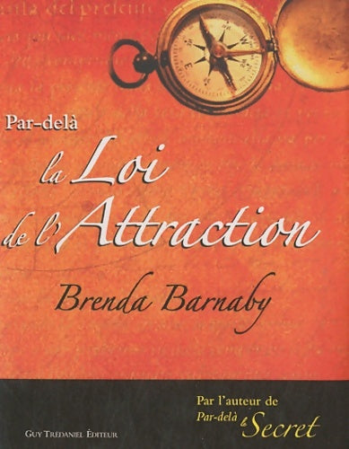 Livrenpoche : Par-delà la Loi de l'Attraction - Brenda Barnaby - Livre