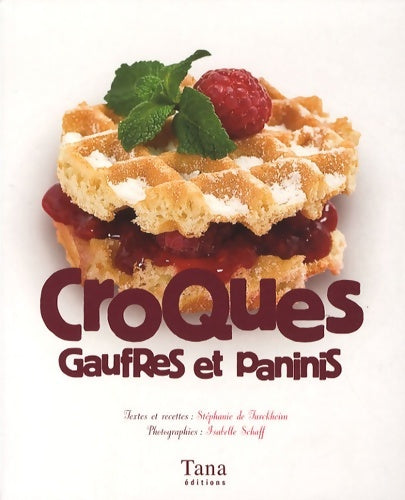 Livrenpoche : CROQUES GAUFRES ET PANINIS - Stéphanie De Turckheim - Livre