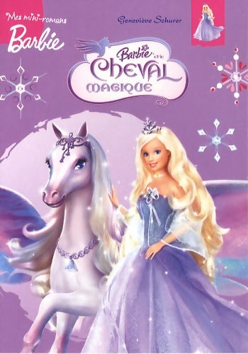 Livrenpoche : BARBIE ET CHEVAL MAGIQUE MINI - Geneviève Schurer - Livre