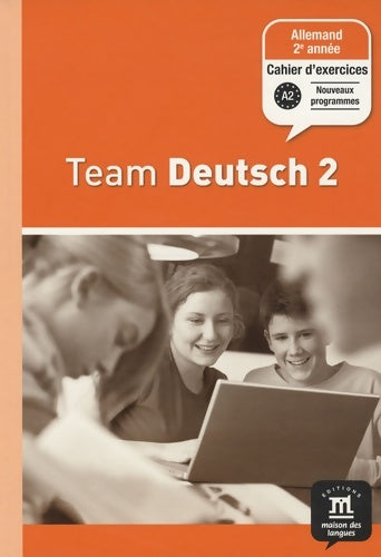 Livrenpoche : TEAM DEUTSCH 2 CAHIER D'EXERCICES - Collectif - Livre