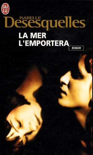 Livrenpoche : La mer l'emportera - Isabelle Desesquelles - Livre