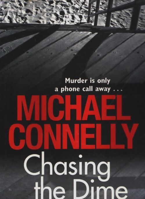 Livrenpoche : Chasing the dime - Michael Connelly - Livre