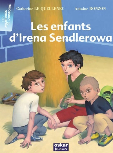 Livrenpoche : LES ENFANTS D'IRENA SENDLEROWA - Catherine Le Quellenec - Livre