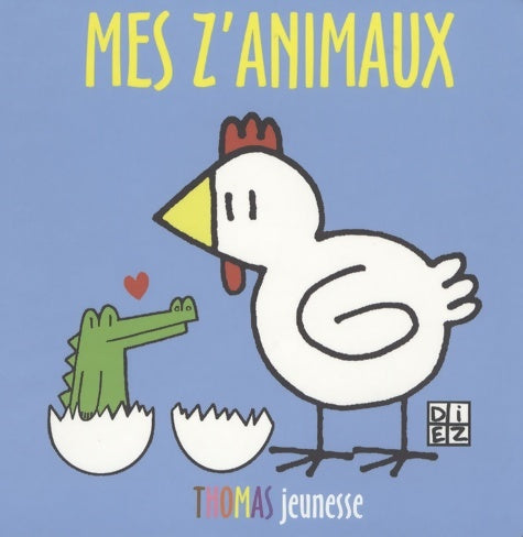 Livrenpoche : Mes z'animaux - Sylvain Diez - Livre