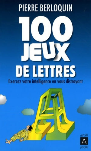 Livrenpoche : 100 Jeux de lettres - Pierre Berloquin - Livre