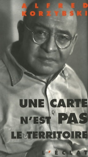Livrenpoche : Une carte n'est pas le territoire : Prolégomènes aux systèmes non aristotéliciens et à la sémantique générale - Alfred Korzybski - Livre