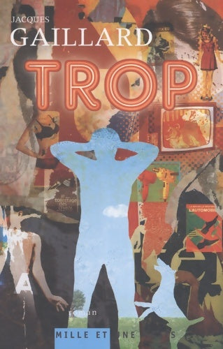 Livrenpoche : TROP - Jacques Gaillard - Livre