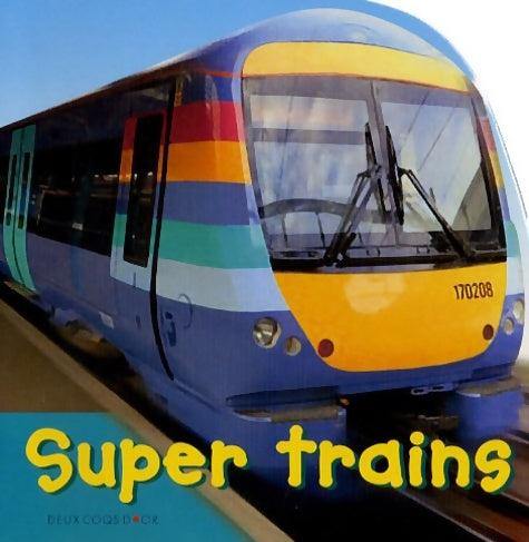 Livrenpoche : Super trains - Christiane Gunzi - Livre