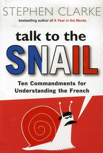 Livrenpoche : Talk to the snail - Stephen Clarke - Livre