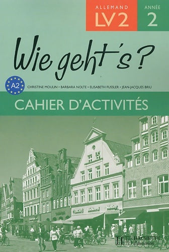 Livrenpoche : Wie geht's? 3e LV2 Palier 1 Année 2 - Allemand - Cahier d'activités - Edition 2006 - Christine Moulin - Livre