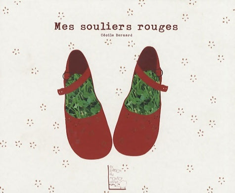 Livrenpoche : Mes souliers rouges - Cécile Bernard - Livre