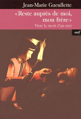 Livrenpoche : Reste auprès de moi mon frère - Vivre la mort d'un ami - Jean-Marie Gueullette - Livre