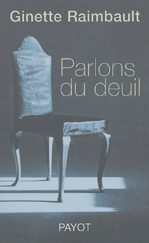 Livrenpoche : Parlons du deuil - Ginette Raimbault - Livre